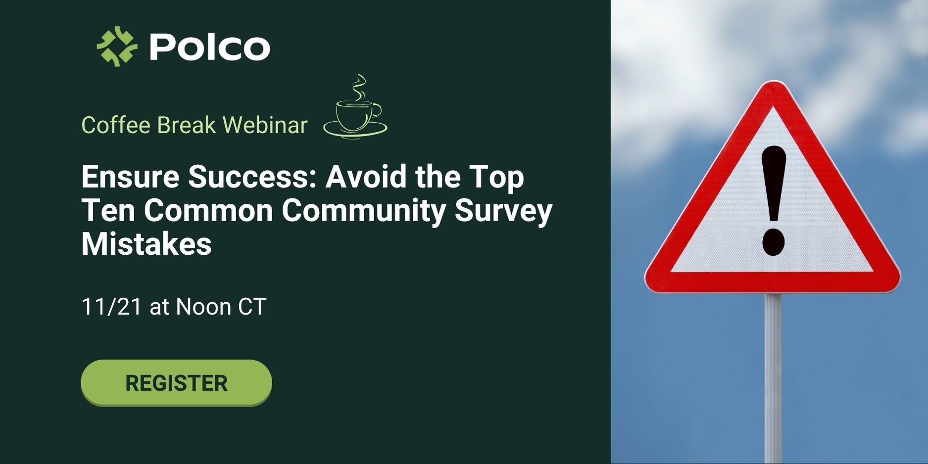 11.21.24 Webinar_Avoid Top Ten Community Survey Mistakes (600 x 300 px) (1)