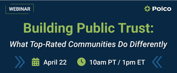 Polco Webinar - Building Public Trust: What Top-Rated Communities Do Differently