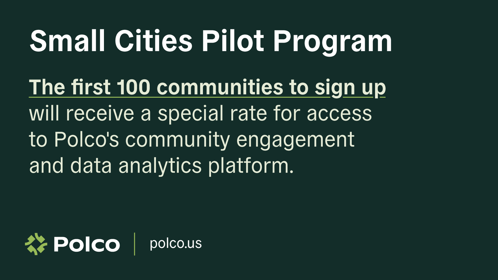 Special offer for the first 100 to sign up for the Small Cities Pilot Program